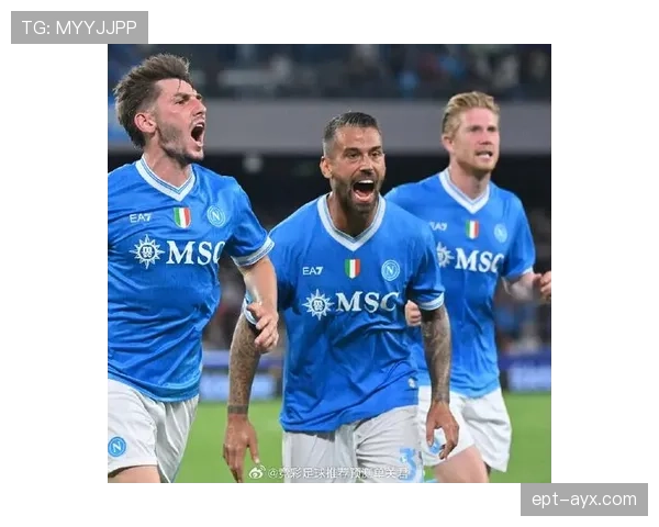 那不勒斯欧战高光表现激励球队，状态回暖再燃冠军梦想